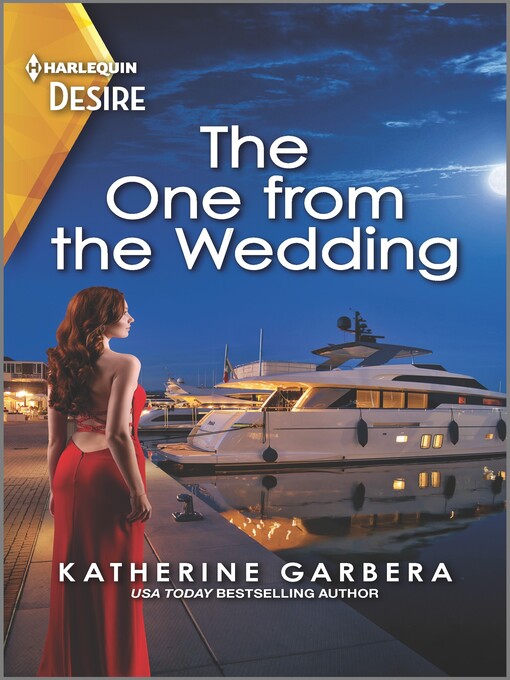 Title details for The One from the Wedding by Katherine Garbera - Available